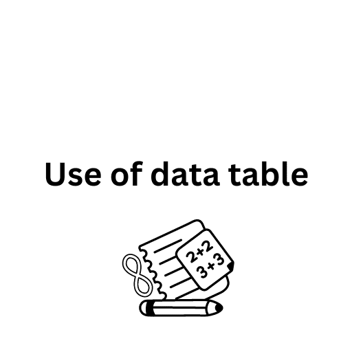 Use of data table